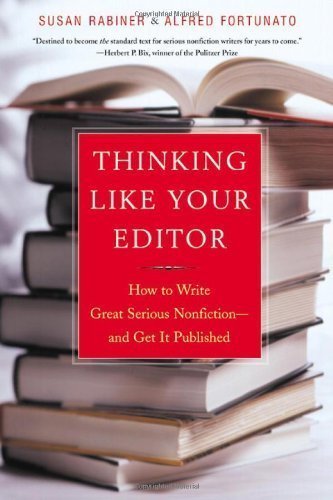 Thinking Like Your Editor: How to Write Great Nonfiction - and Get it ...