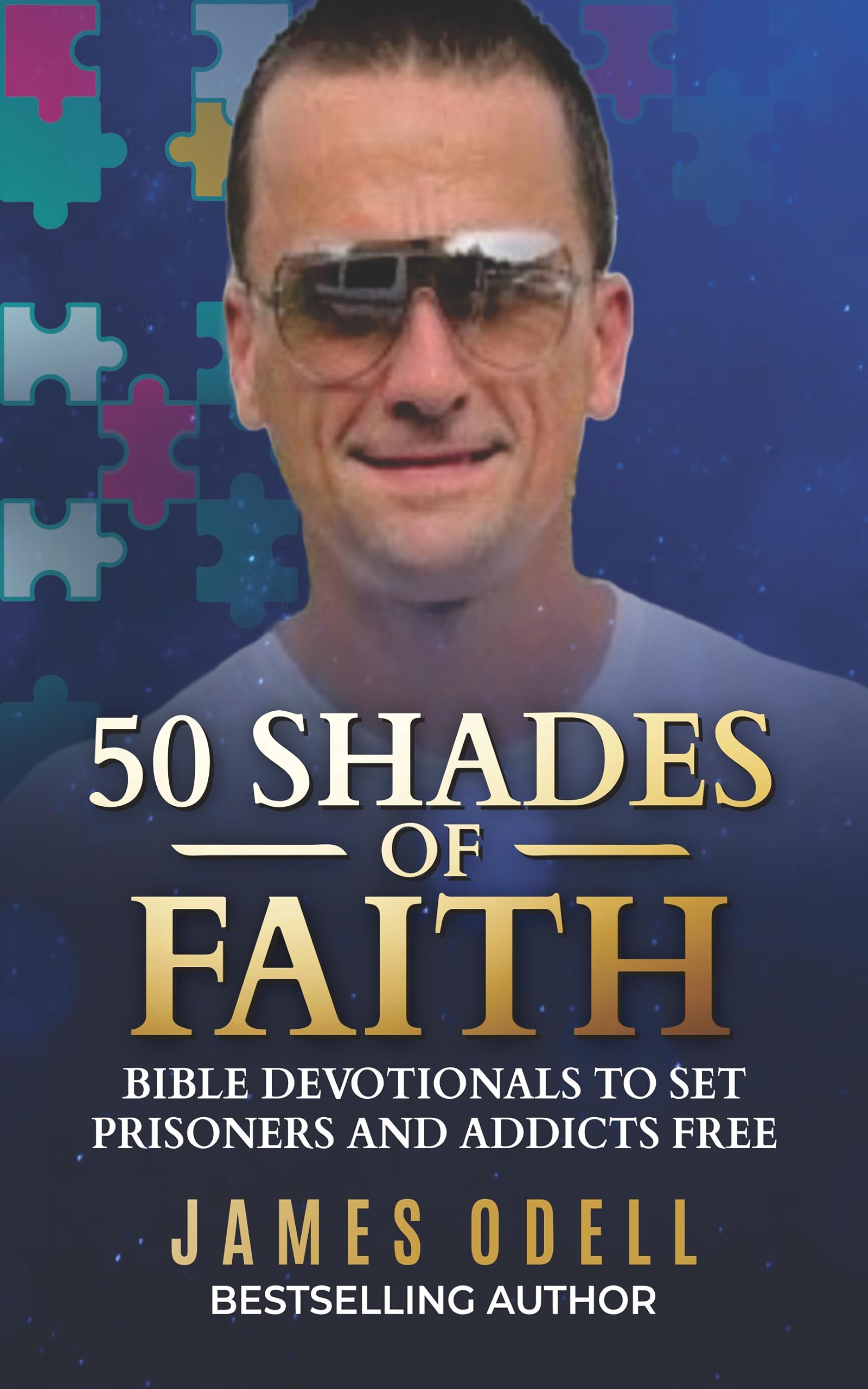 50 SHADES OF FAITH BIBLE DEVOTIONALS TO SET PRISONERS AND ADDICTS FREE