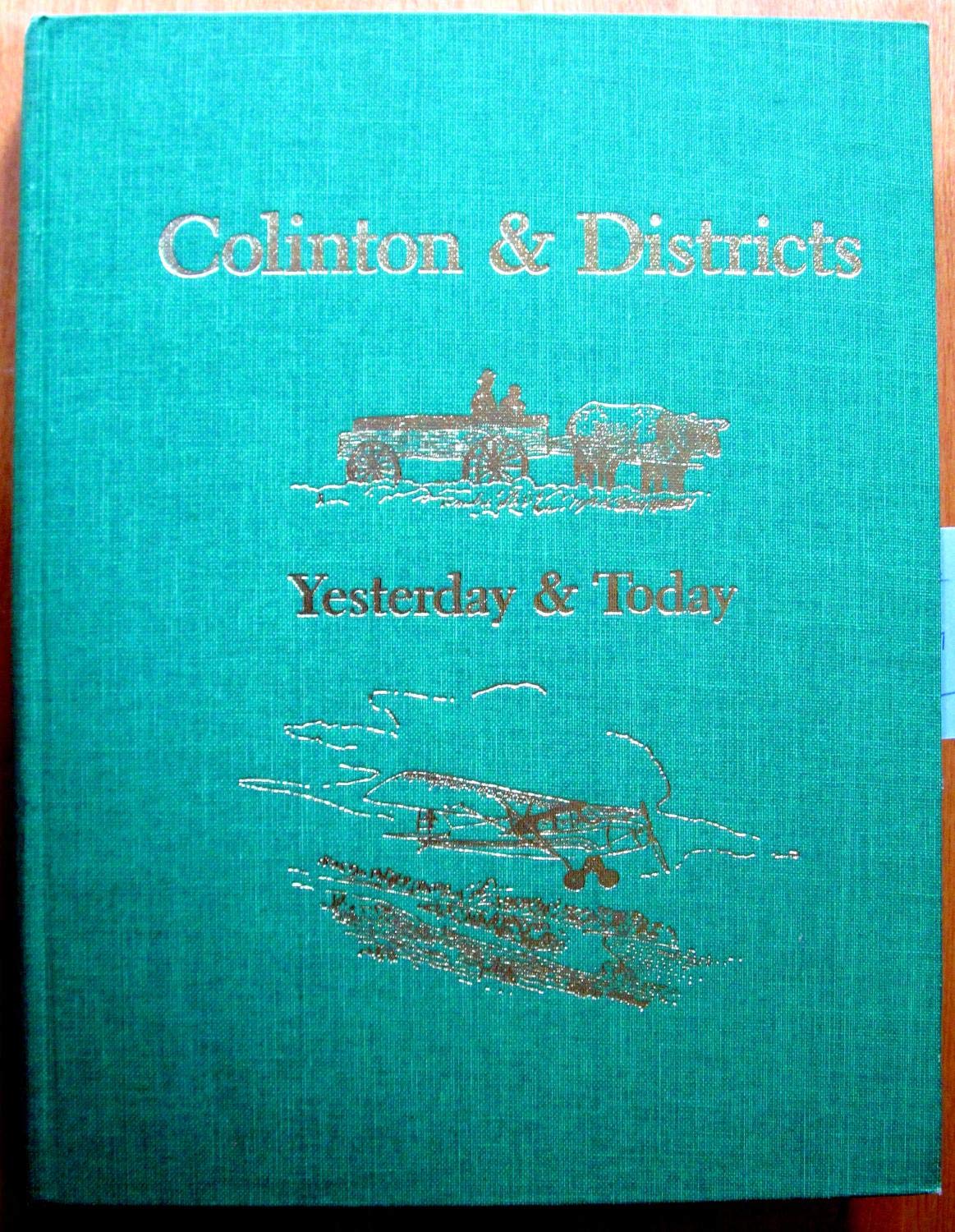 Colinton and Districts Yesterday and Today by History Book Committee