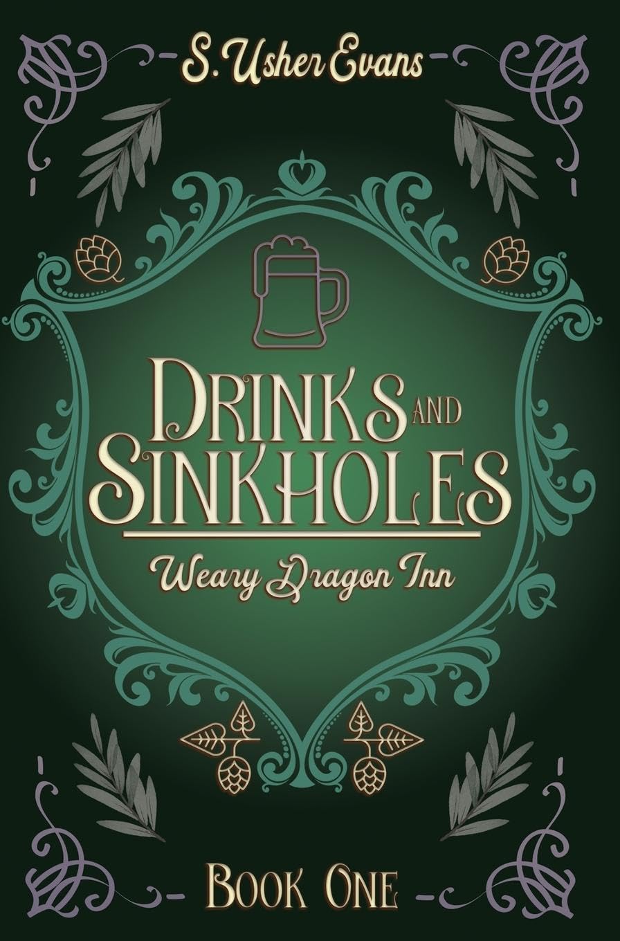 Drinks and Sinkholes: A Cozy Fantasy Novel (The Weary Dragon Inn)