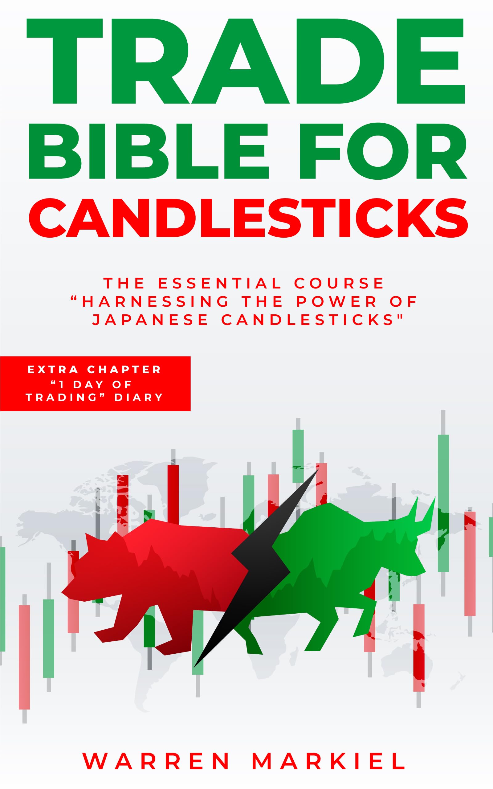 Trade Bible for Candlesticks The Essential Course “Harnessing the