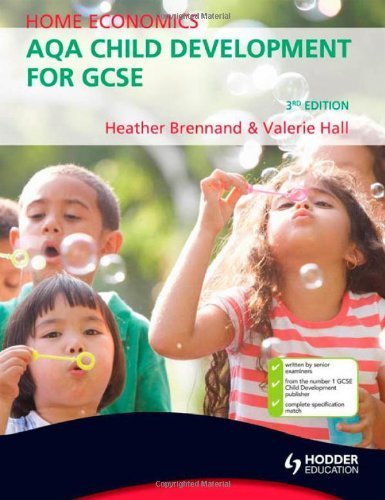 AQA Home Economics for GCSE: Child Development, 3rd Edition by Brennand ...