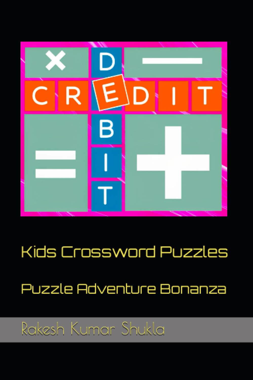 Kids Crossword Puzzles Puzzle Adventure Bonanza By Mr Rakesh Kumar