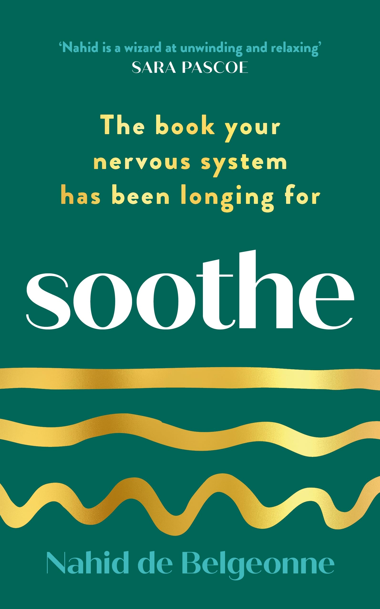 Soothe: The book your nervous system has been longing for