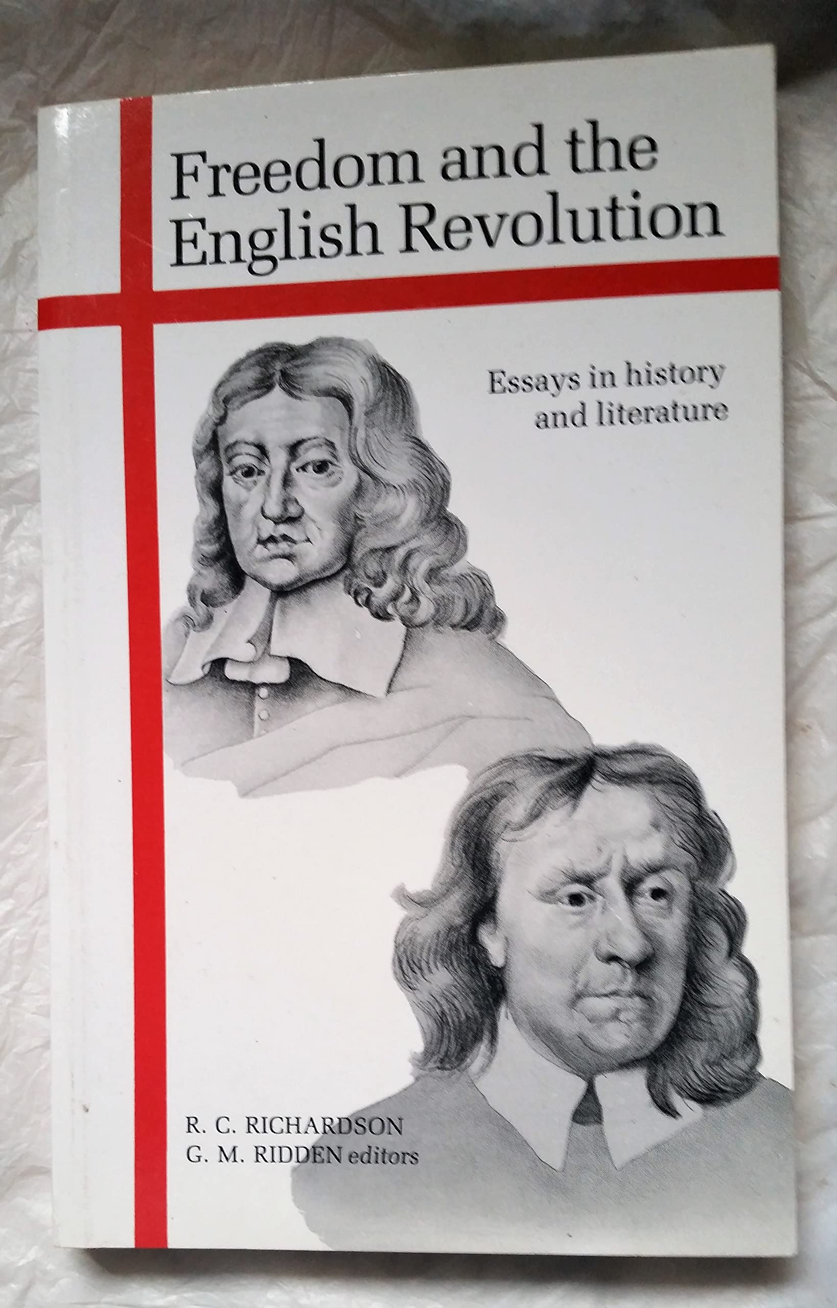 Freedom and the English Revolution: Essays in History and Literature by ...