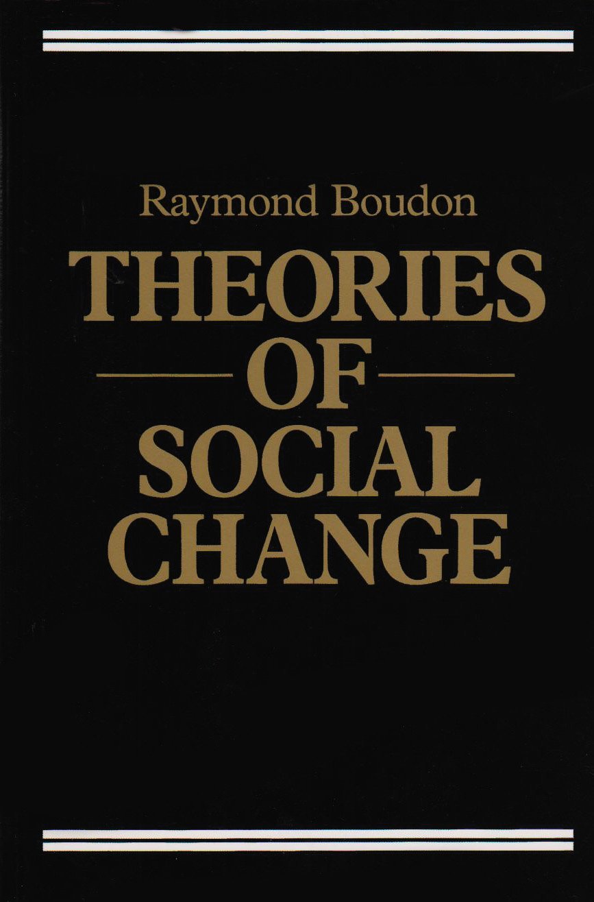 Theories of Social Change: a Critical Appraisal (Social and political ...