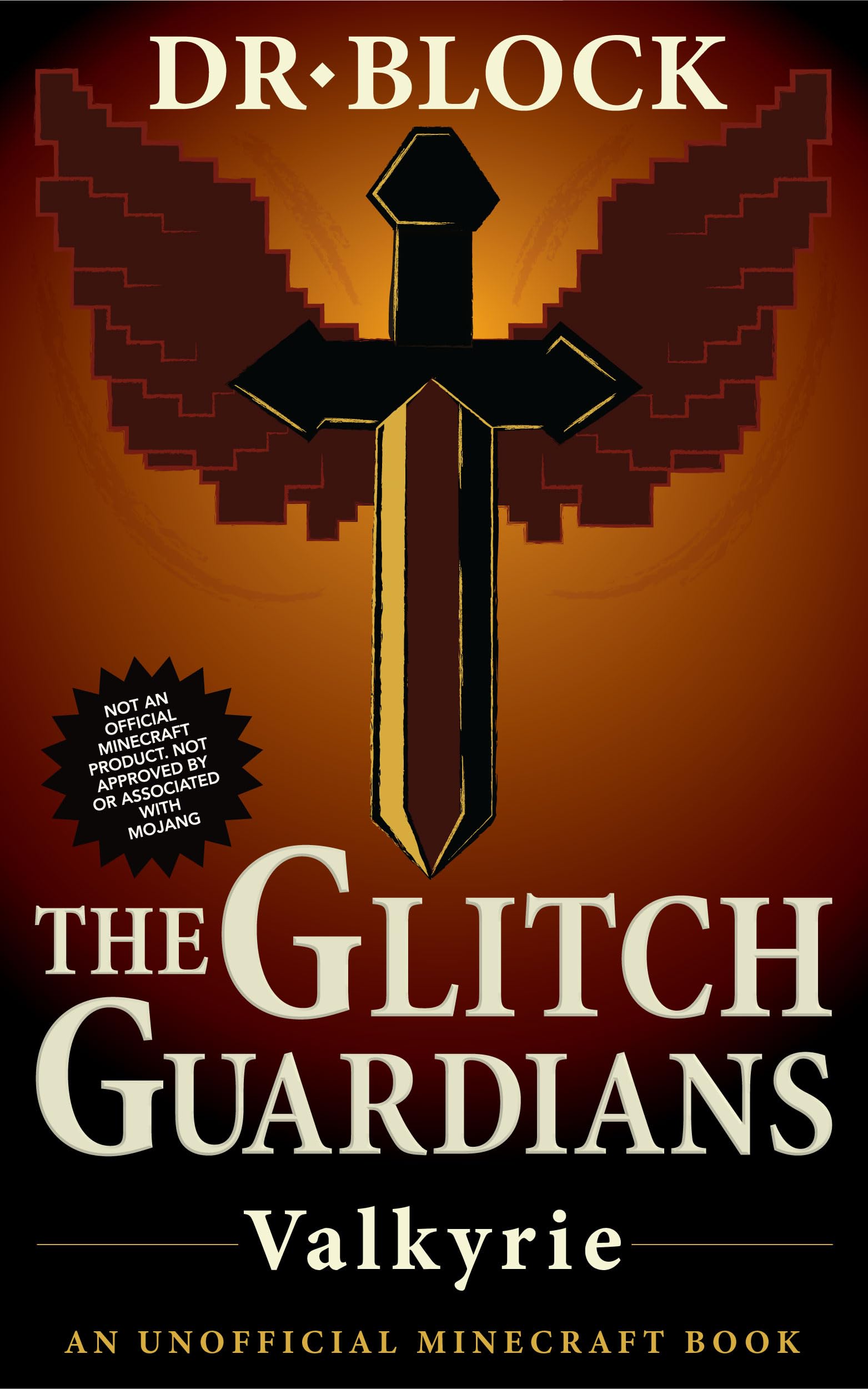 The Glitch Guardians - Valkyrie: An Unofficial Minecraft Book