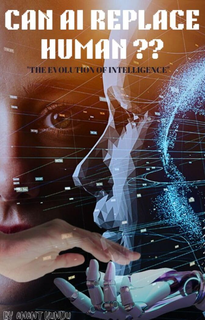 Can Ai Replace Human The Evolution Of Intelligence By Anant Kundu