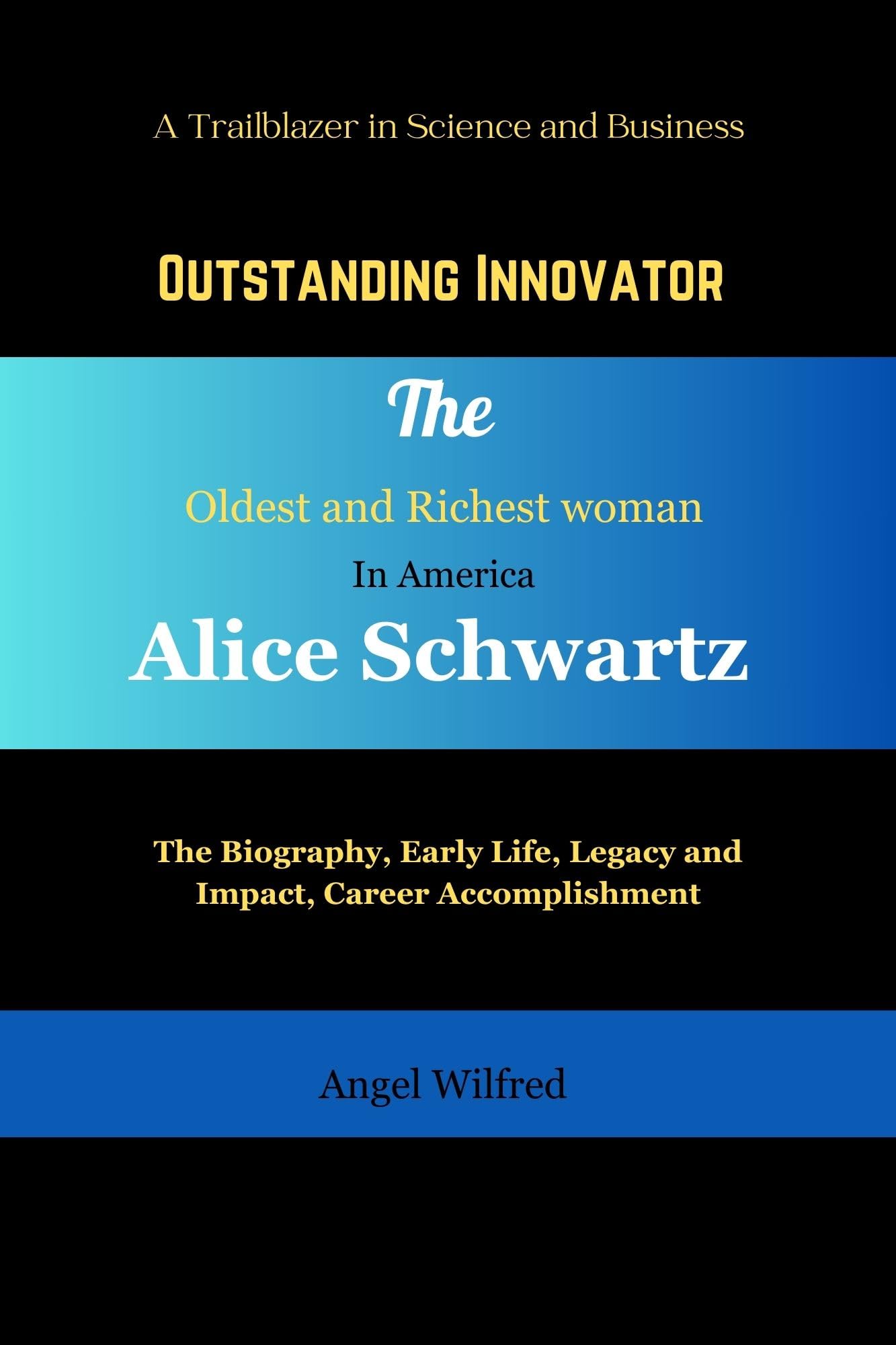 A Trailblazer in Science and Business Outstanding Innovator The oldest A Trailblazer in Science and Business Outstanding Innovator The oldest