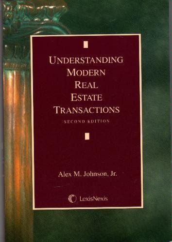 Transaction Alex Understanding Modern Real Estate Transactions by Alex M. Johnson Jr ...
