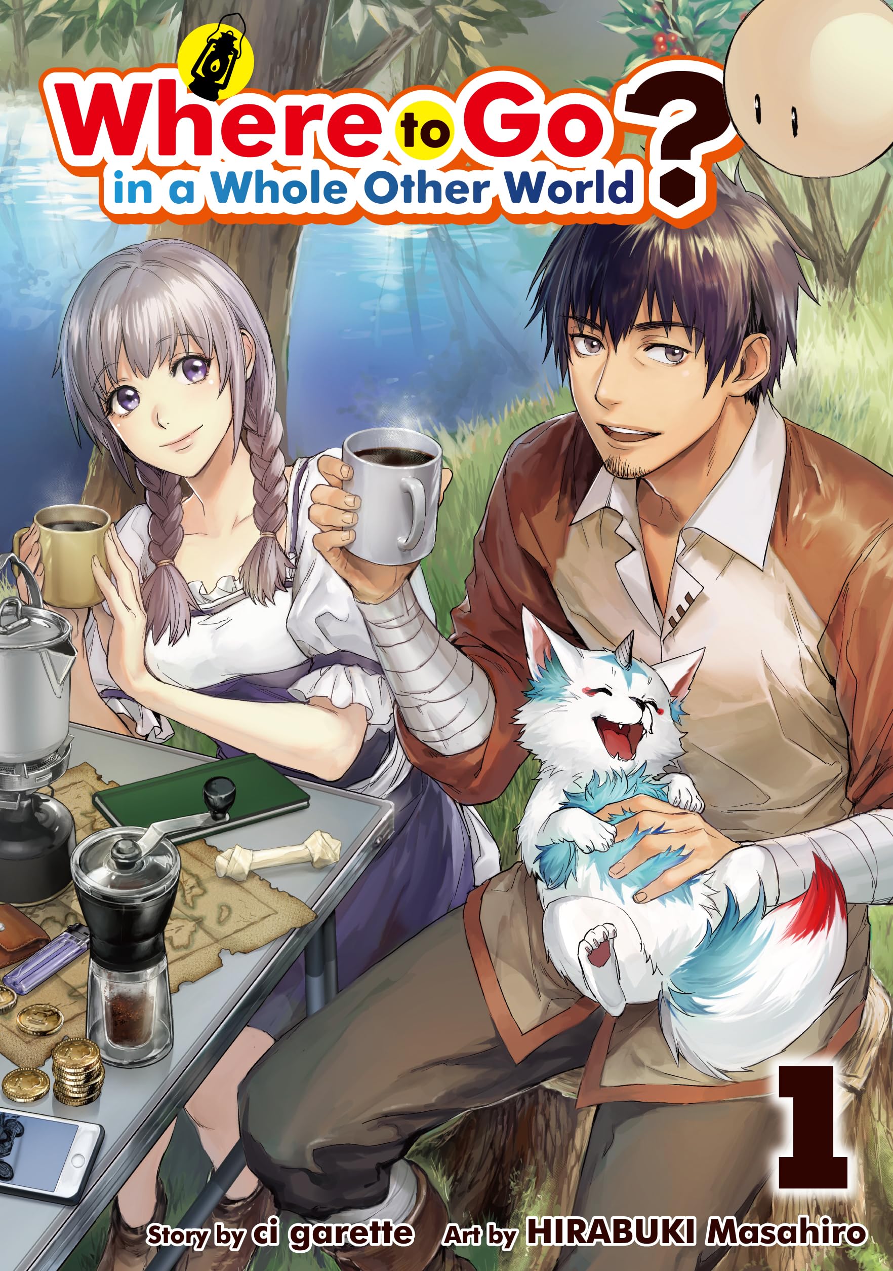 Where to Go in a Whole Other World?:Isekai Ni Tobasareta Ossan Ha Doko He Iku? Vol.1
