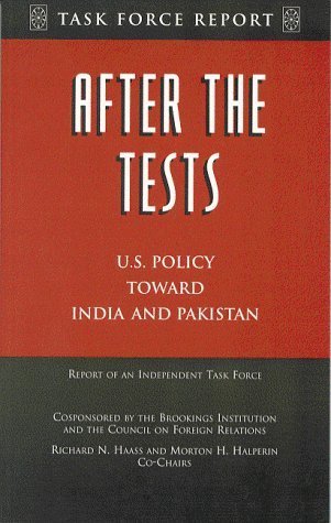 After the Tests: U.S. Policy Toward India and Pakistan by Richard N ...