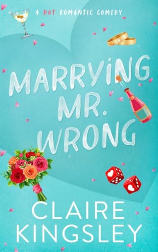 Marrying Mr. Wrong (Dirty Martini Running Club #3)
