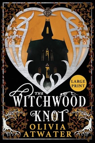 The Witchwood Knot (Victorian Faerie Tales #1)