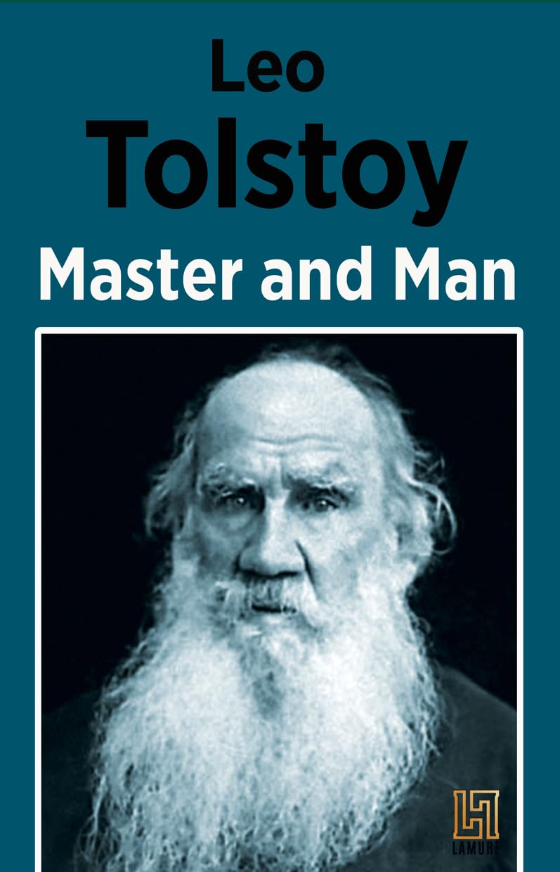 Master and Man (Annotated) Annotated by Leo Tolstoy Goodreads