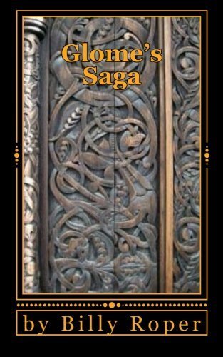 Glome's Saga: Vikings in America by Billy Roper by Billy Roper | Goodreads