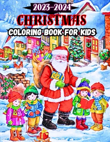 Christmas Coloring Book for Kids 2023-2024: Bold and Easy Christmas