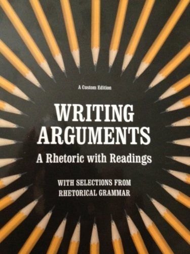 Argument Book Rhetoric Writing Arguments: A Rhetoric with Readings, 9th Edition by John Ramage ...