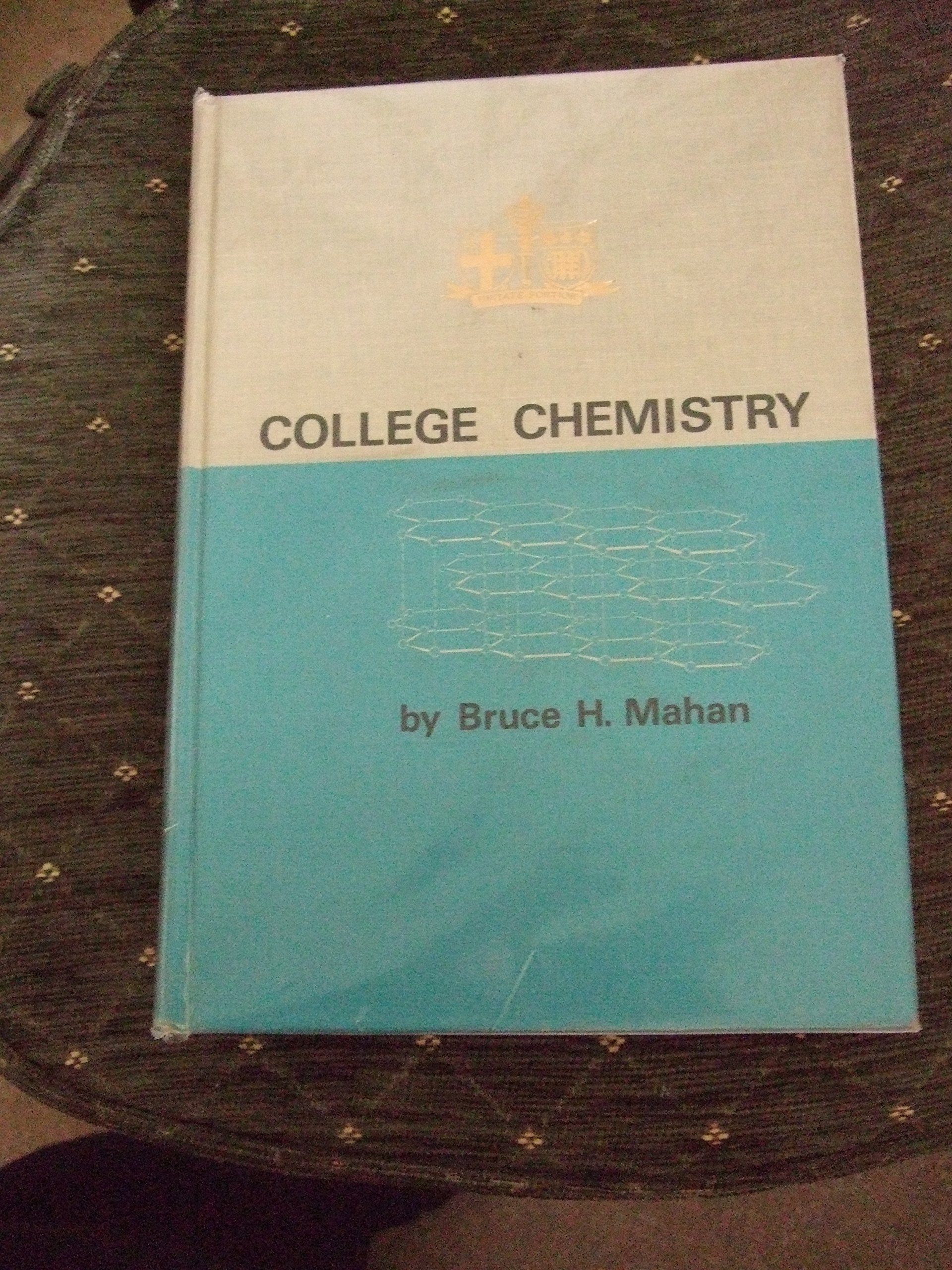 College Chemistry by Bruce M. Mahan Goodreads