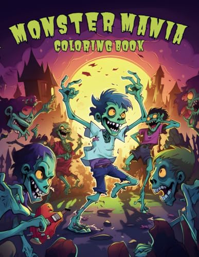 Monster Mania Coloring Book: The spine-tingling realm of creepy