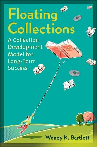 Floating Collections: A Collection Development Model for Long-Term ...