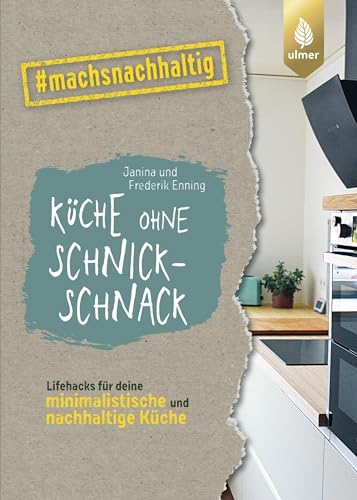 Küche ohne Schnickschnack: Lifehacks für deine minimalistische und nachhaltige Küche von gruenesfamilienleben. #machsnachhaltig
