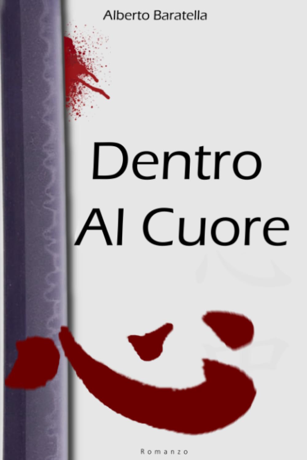 Dentro Al Cuore (Italian Edition) by Alberto Baratella Goodreads