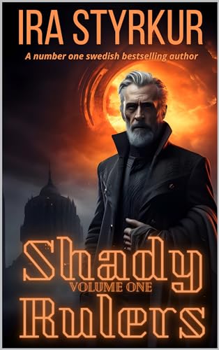 Shady Rulers: Volume One by Ira Styrkur | Goodreads