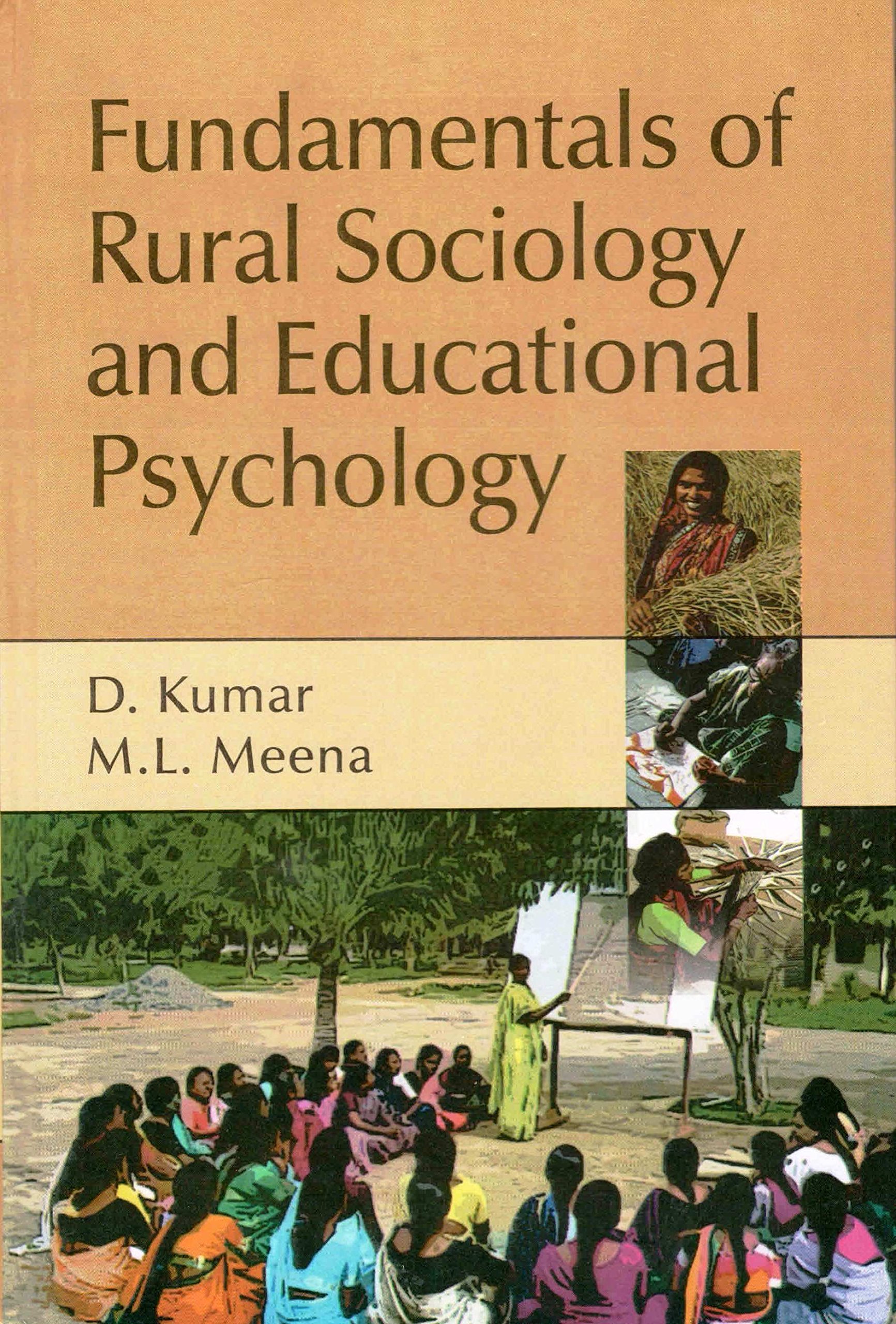 Fundamentals Of Rural Sociology & Educational Psychology by M.L. Meena