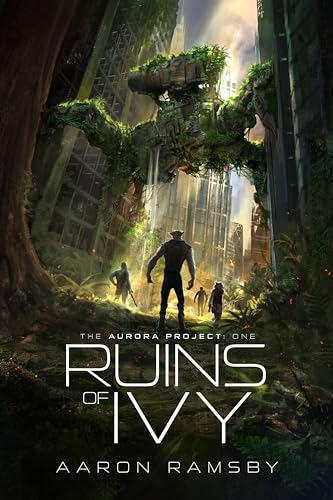 Ruins Of Ivy : The Aurora Project Book One