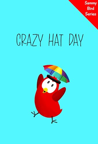 Crazy Hat Day: A Funny and Interactive Children’s Book for Early Readers, Pre-K through 2nd Grade