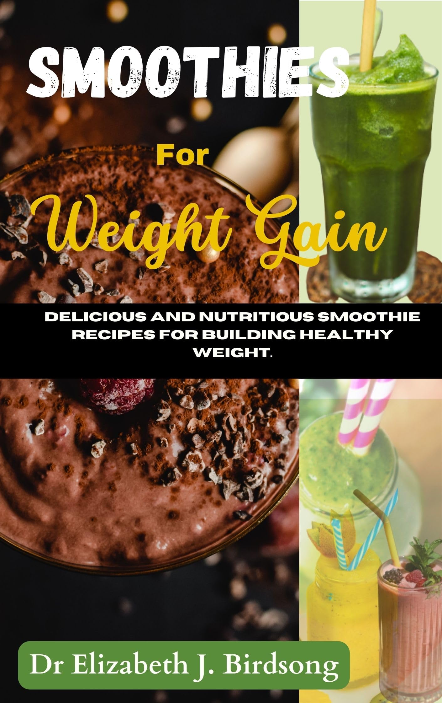 Smoothies For Weight Gain Delicious and Nutritious Smoothie Recipes