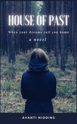 House Of Past: When your dreams call you home