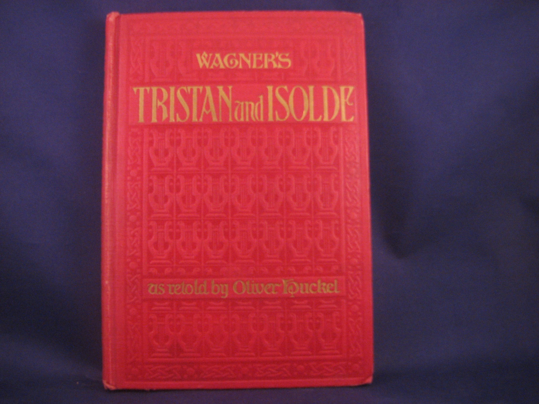 Tristan and Isolda ( Tristan Und Isolde ) A Dramatic Poem By Richard