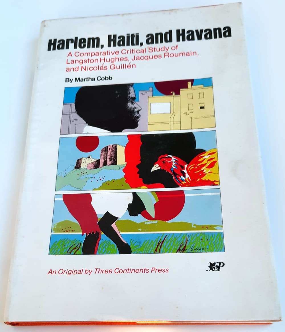 Harlem, Haiti, and Havana: a Comparative Critical Study of Langston 