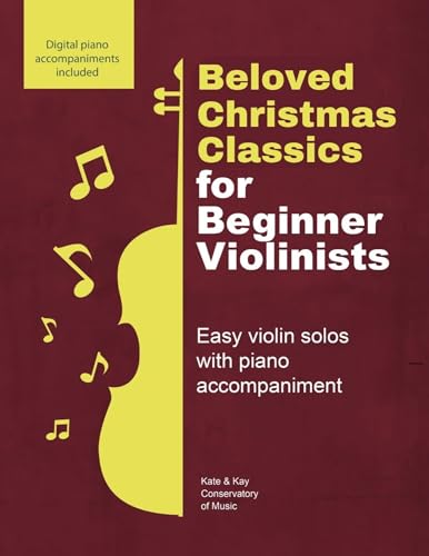 Beloved Christmas Classics for Beginner Violinists : Easy Christmas violin solos with piano accompaniment