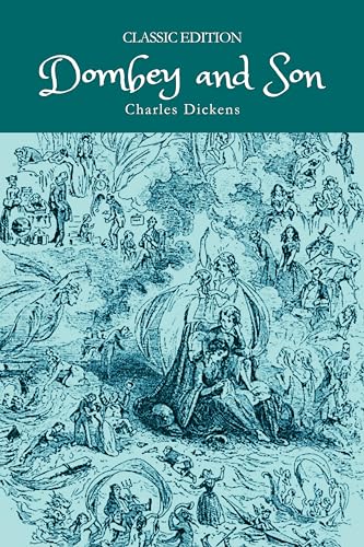 Dombey Dombey and Son: Classic Novels with Original Illustrations by Charles ...