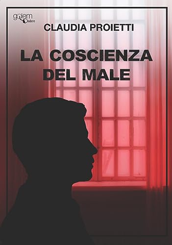 La coscienza del male (Italian Edition)