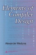 Elements of Compiler Design by Meduna Alexander | Goodreads