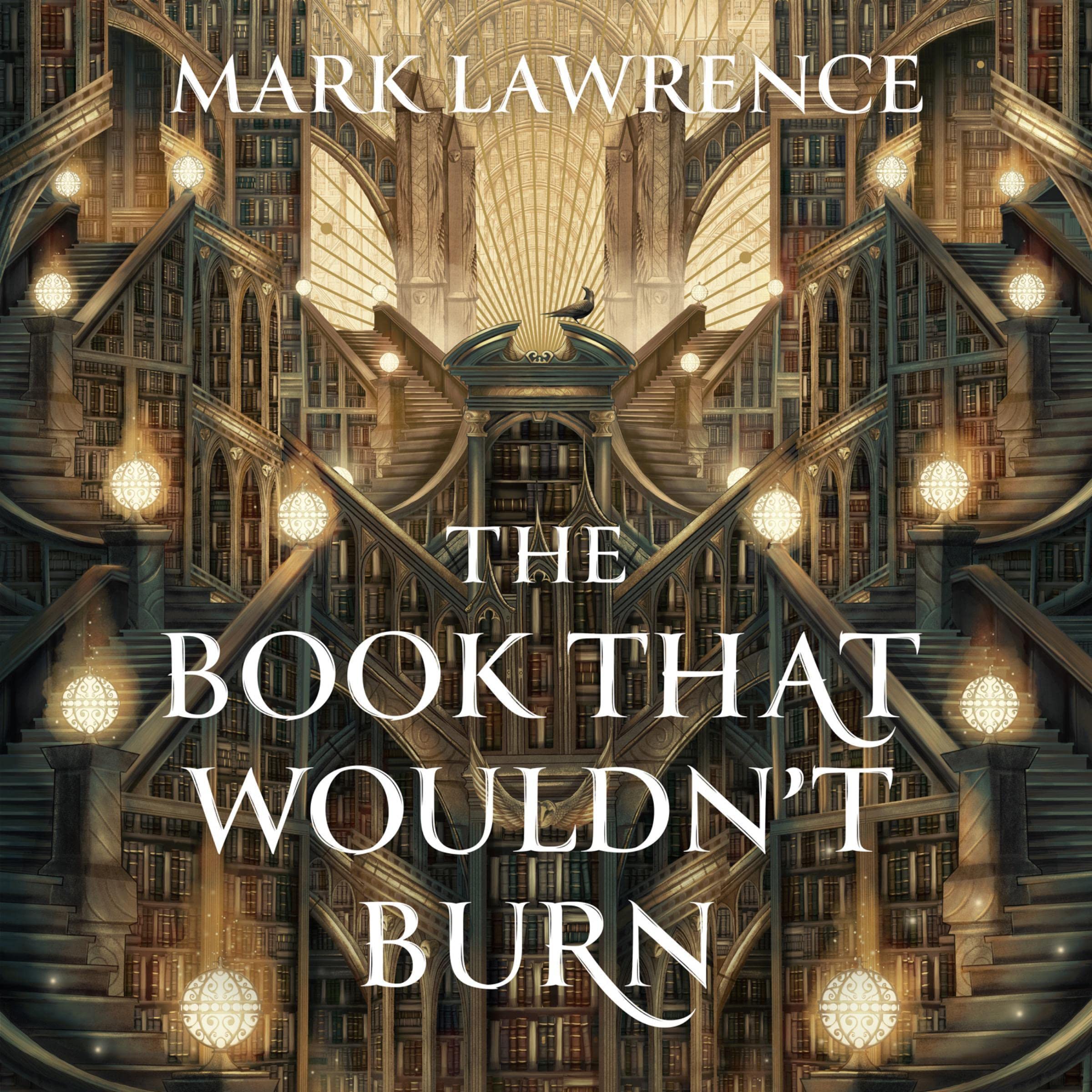 The Book That Wouldn’t Burn (The Library Trilogy, #1)