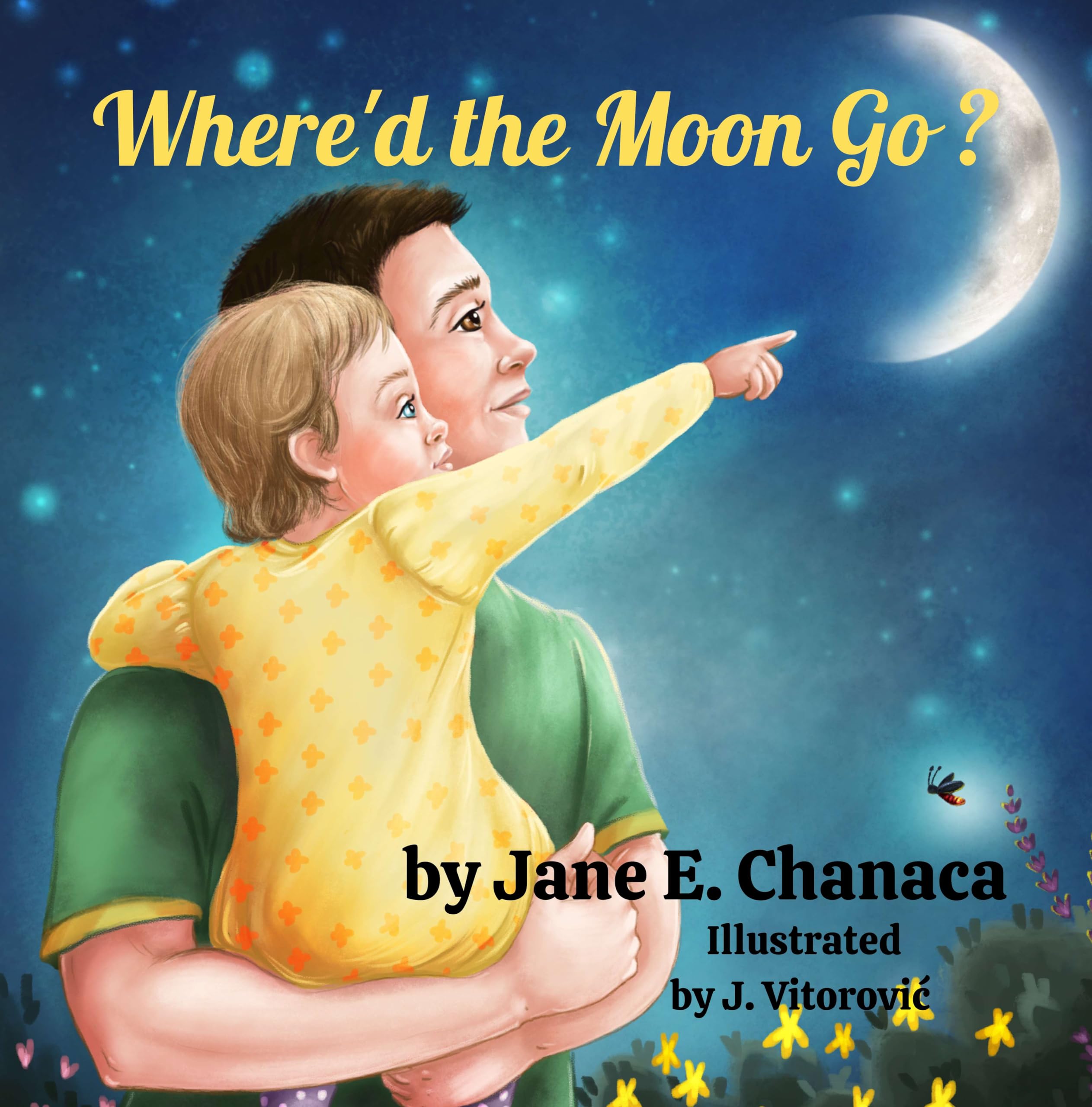 Where'd the Moon Go?: A Story About a Little Girl that Wonders