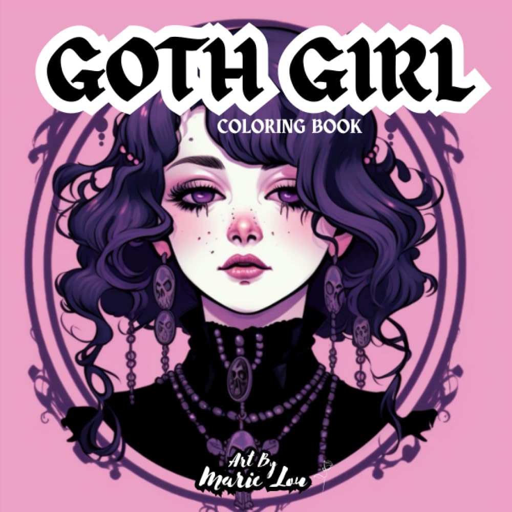 GOTH GIRL COLORING BOOK: Discover a captivating world of goth beauty with 'Goth Girls' coloring ...