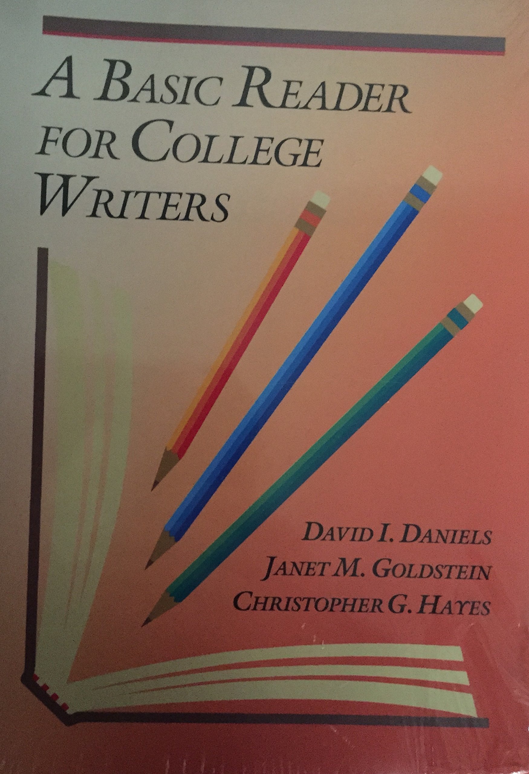 A Basic Reader for College Writers by David I. Daniels | Goodreads