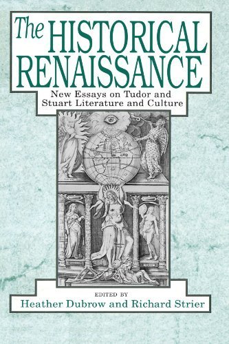 The Historical Renaissance: New Essays on Tudor and Stuart Literature ...