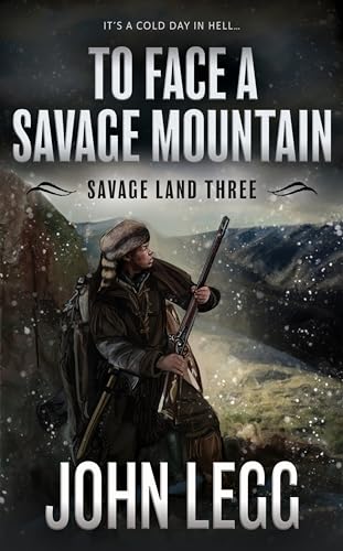 To Face a Savage Mountain: A Mountain Man Classic Western
