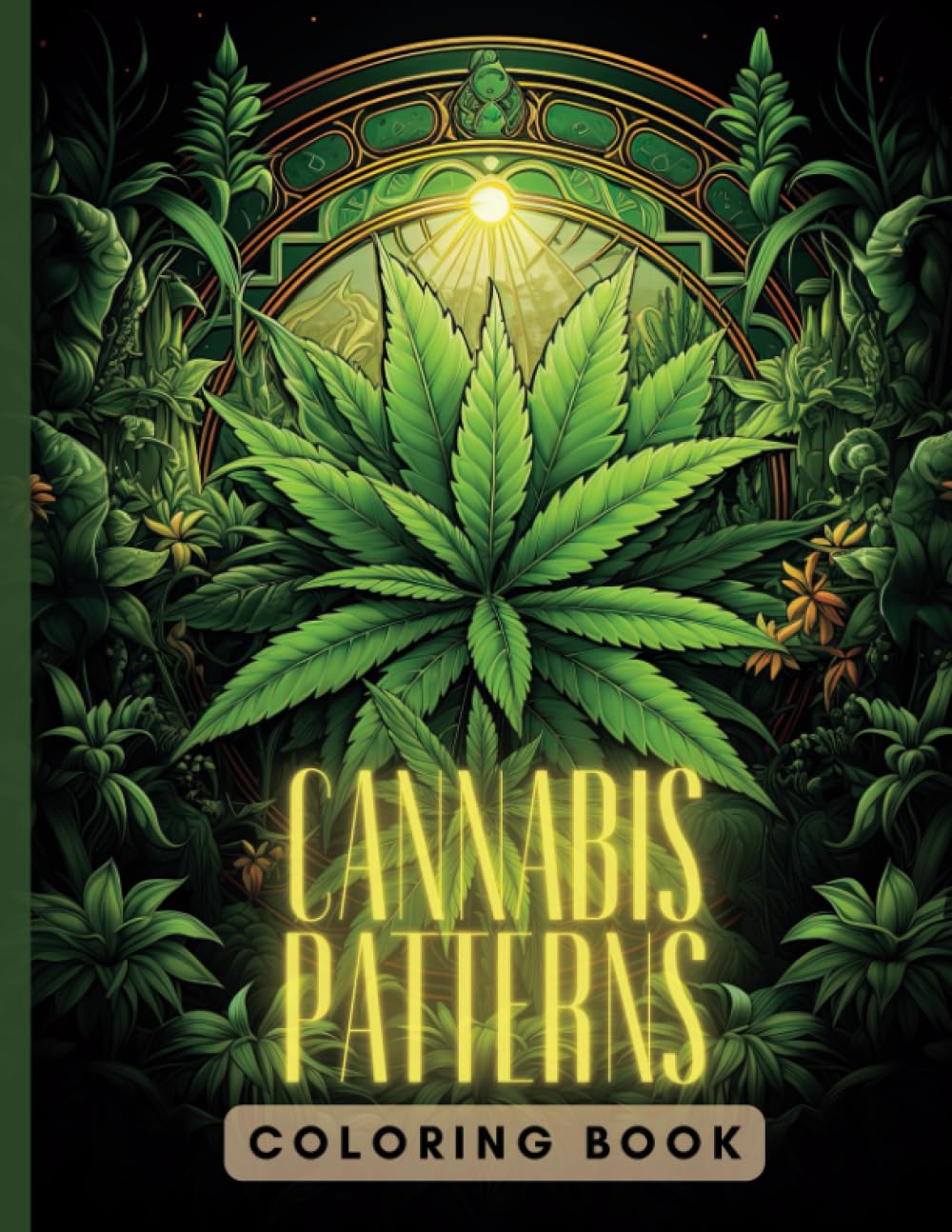 Cannabis Patterns Coloring Book: Relax and Unwind with Nature-Inspired