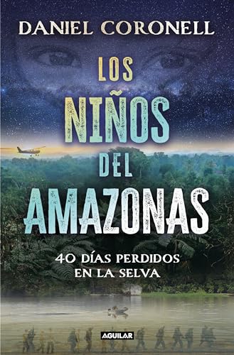Los niños del Amazonas: 40 días perdidos en la selva