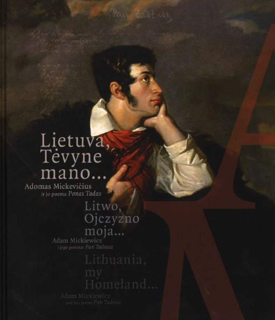 Lietuva, tevyne mano… Adomas Mickevicius ir jo poema Ponas Tadas by ...