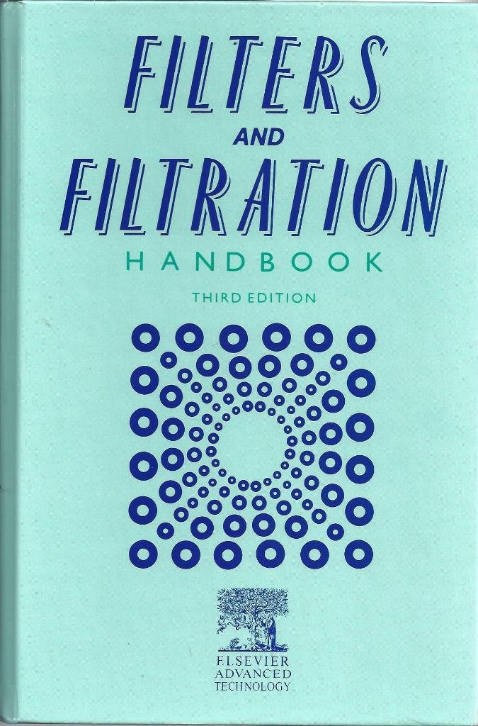 Filters and Filtration Handbook by T. Christopher Dickenson Goodreads