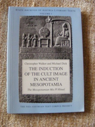 The Induction of the Cult Image in Ancient Mesopotamian Mis Pi Ritual ...